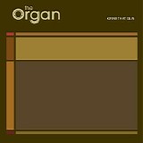 The Organ - Grab That Gun