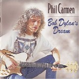 Phil Carmen - Bob Dylan's Dream