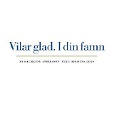 Storkyrkans kör, Benny Andersson, Orsa Spelmän, Kungliga Filharmonikerna & Gus - Benny Anderssons bröllopssång - Vilar glad. I din famn - Single