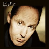 Roddy Frame - Seven Dials