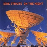 Dire Straits - On The Night