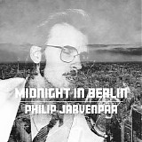 Philip Järvenpää - Midnight In Berlin
