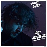 Small Black - The River