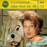 Mina - Chihuahua / Vola Vola Da Me