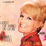 Petula Clark - Quelli Che Hanno Un Cuore / È Finito Tutto