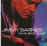 Barnes, Jimmy - Love And Fear