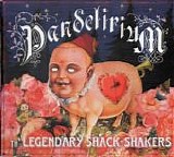 Th' Legendary Shack Shakers - Pandelirium
