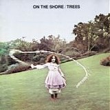 Trees - On the Shore (Remastered Reissue)