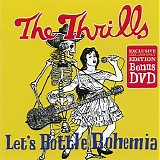 Thrills - Let's Bottle Bohemia [Ireland Edition CD/DVD]