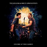 Killers & Bruce Springsteen - Encore At The Garden