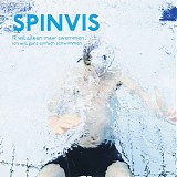 Spinvis - Ik Wil Alleen Maar Zwemmen