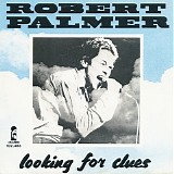 Robert Palmer - Looking for Clues