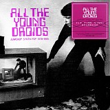 Various artists - All The Young Droids : Junkshop Synth Pop 1978-1985
