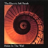 The Electric Soft Parade - Holes In The Wall