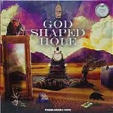 Those Damn Crows - God Shaped Hole