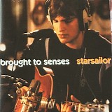 Starsailor - Brought To Senses