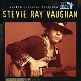 Stevie Ray Vaughan - Martin Scorcese Presents 'The Blues'