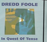 Dredd Foole - In Quest Of Tense