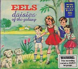 Eels - Daisies Of The Galaxy