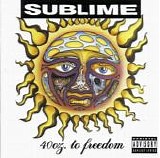 Sublime - 40 oz. to Freedom