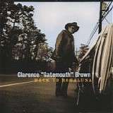 Brown, Clarence "Gatemouth" - Back To Bogalusa
