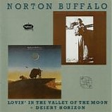 Buffalo, Norton - Lovin' In The Valley Of The Moon/Desert Horizon (2 Albums on 1 CD)