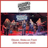 Kingdom Of Madness - Live At Eleven, Stoke-on-Trent
