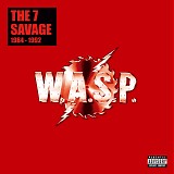 W.A.S.P. - The 7 Savage 1984-1992