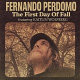 Perdomo, Fernando - The First Day Of Fall