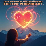 Perdomo, Fernando & Craig Mirij - Follow Your Heart