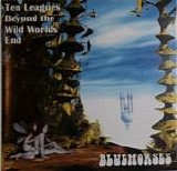 Bluehorses - Ten Leagues Beyond The Wild Worlds End