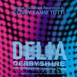Cosey Fanni Tutti - Delia Derbyshire: The Myths And The Legendary Tapes (Original Soundtrack Recordings)