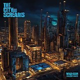 Wadson Kozmik Blues - The City Screams