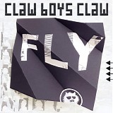 Claw Boys Claw - Fly
