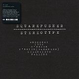Squarepusher - Stereotype