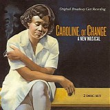 Tesori, Jeanine (Jeanine Tesori), Tony Kushner - Caroline, Or Change: A New Musical (Original Broadway Cast Recording)