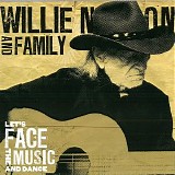 Nelson, Willie (Willie Nelson) & Family - Let's Face The Music And Dance