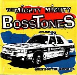The Mighty Mighty Bosstones - Question The Answers