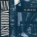 Morrison, Van (Van Morrison) - Too Long In Exile