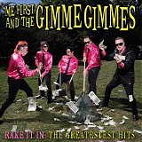 Me First And The Gimme Gimmes - Rake It In: The Greatestest Hi