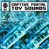 Captive Portal - Toy Sounds Vol. 2