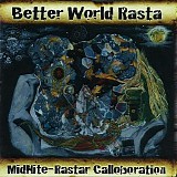 Midnite - Rastar - Better World Rasta