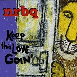 NRBQ - Keep This Love Goin'