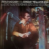 Haggard, Merle (Merle Haggard) & The Strangers - Someday We'll Look Back