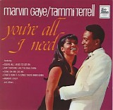 Gaye, Marvin (Marvin Gaye) & Tammi Terrell - You’re All I Need