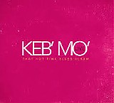 Mo', Keb' (Keb' Mo') - Live - That Hot Pink Blues Alb