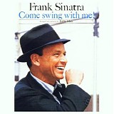 Sinatra, Frank (Frank Sinatra) - Come Swing With Me!