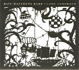 Matthews, Dave (Dave Matthews) Band (Dave Matthews Band) - Come Tomorrow
