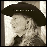 Nelson, Willie (Willie Nelson) - Heroes