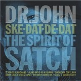 Dr. John - Ske-Dat-De-Dat The Spirit Of Satch